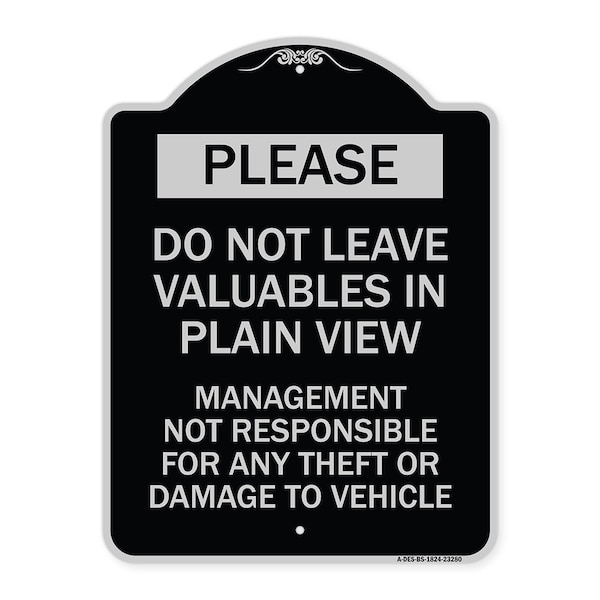 Do Not Leave Valuables in Plain View Management Not Responsible for ANY Theft, A-DES-BS-1824-23280